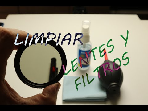 Como LIMPIAR los filtros y lentes de tus OBJETIVOS fotográficos