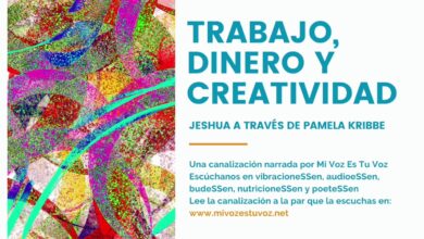 TRABAJO, DINERO Y CREATIVIDAD | Una canalización de Jeshua a través de Pamela Kribbe