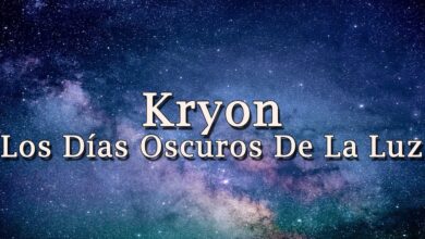 Kryon – “Los Días Oscuros De La Luz”  – 2019