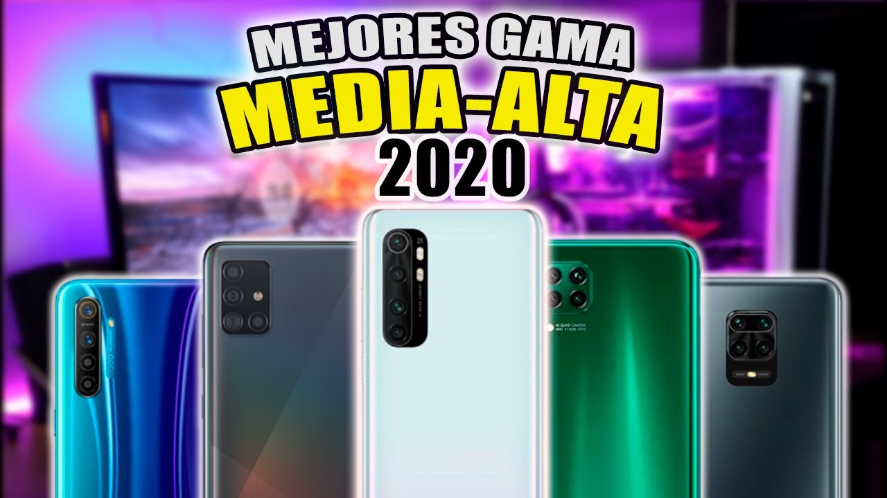 LOS MEJORES CELULARES GAMA MEDIA ALTA 2020 🔥 (250) Mostrar