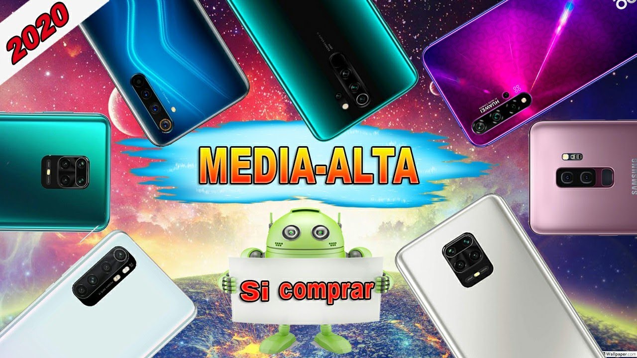 Los 7 Mejores Celulares Gama Media Alta Que Puedes Comprar En 2020 Mostrar 9189