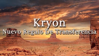 Kryon – “Nuevo Regalo De Transferencia” – 2020