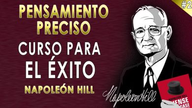 12. Pensamiento Preciso – Napoleon Hill – Curso Piense y Hágase Rico