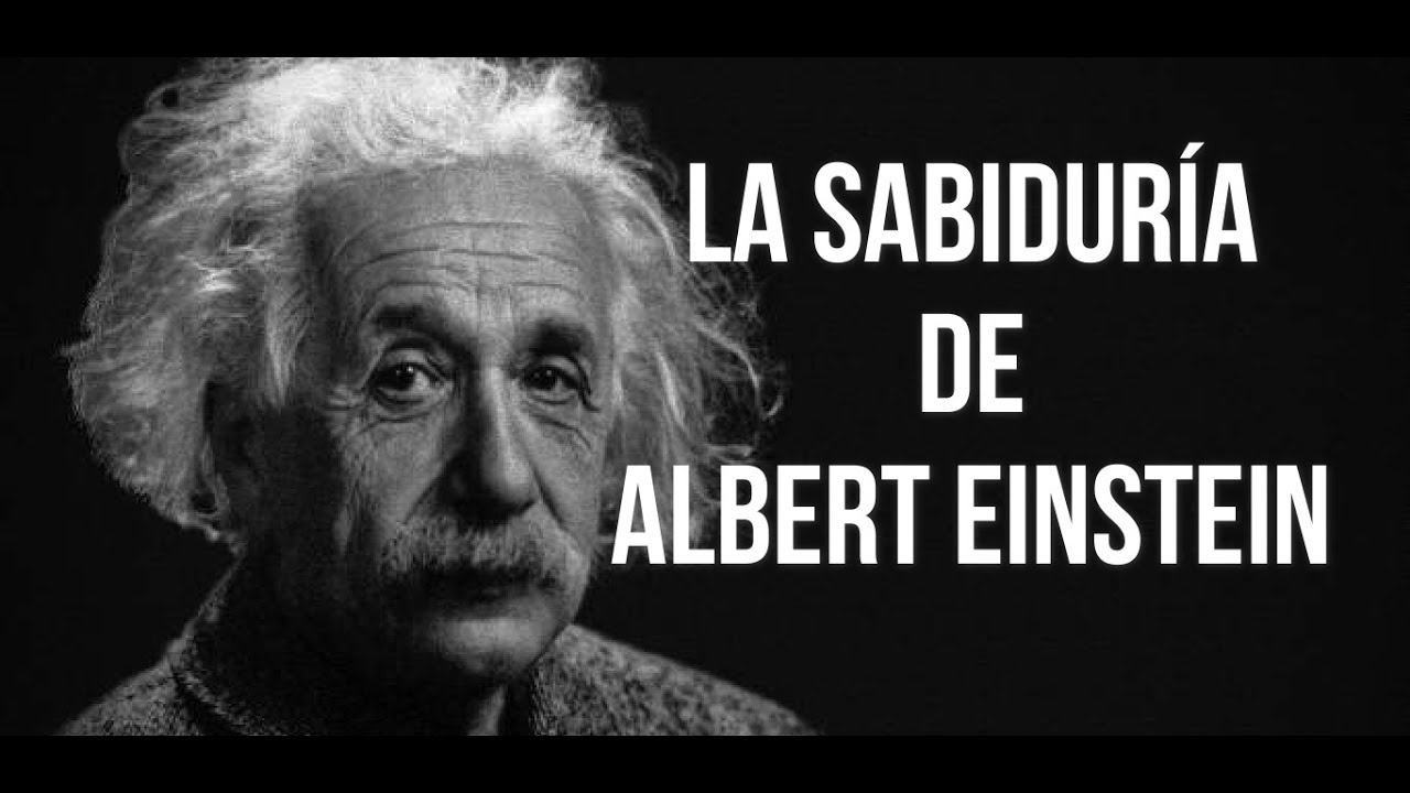 La SabidurÍa De Albert Einstein Frases Y Citas Célebres Mostrar