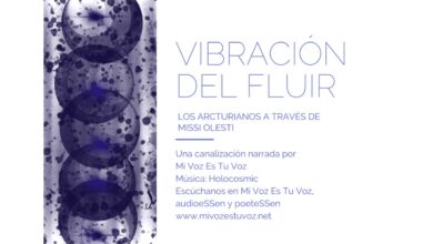 VIBRACIÓN DEL FLUIR – Los arcturianos a través de Missi Olesti | Canalización