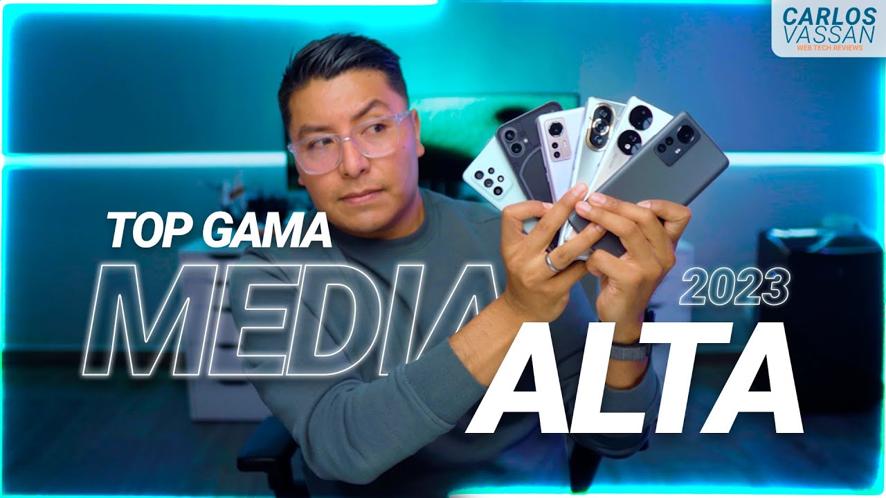 Gam Alta Code Top Teléfonos gama MEDIA-ALTA | Marzo 2023 - Mostrar