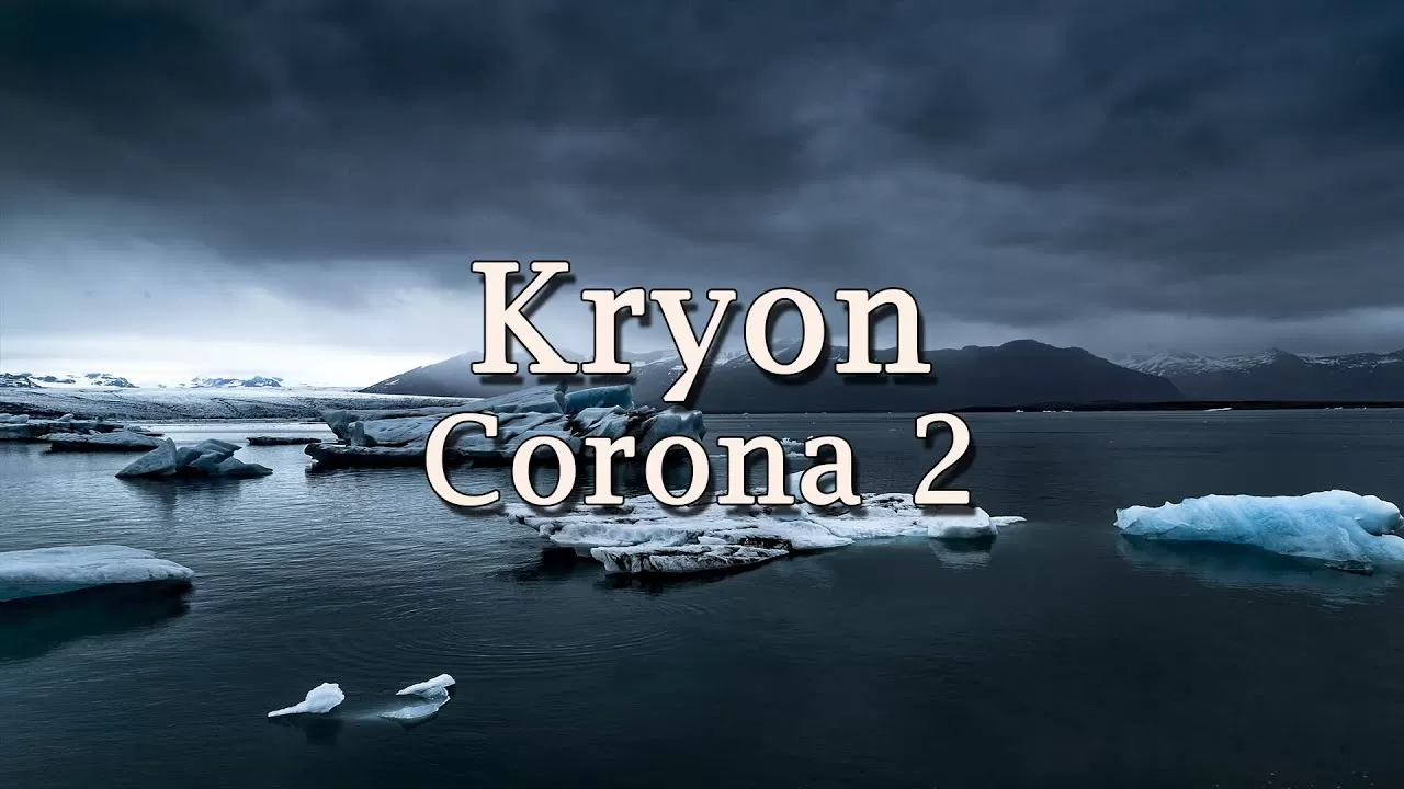 Kryon – “Corona 2” – 2020