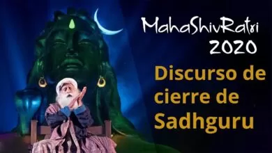 Discurso final de Sadhguru – Mahashivaratri 2020 | Sadhguru