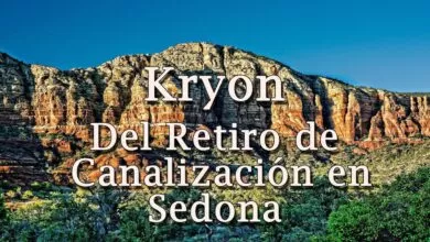 Kryon – Del Retiro de Canalización en Sedona – 2018