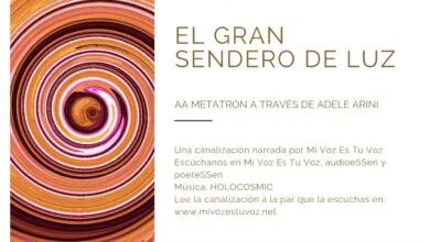 EL GRAN SENDERO DE LUZ – Arcángel Metatrón a través de Adele Arini | Canalización